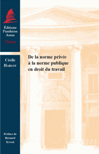 norme privée à la publique en droit du travail