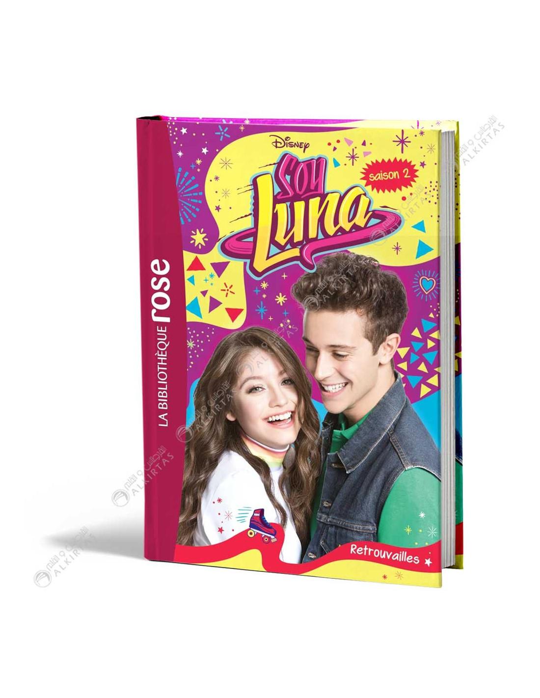 Disney Soy Luna 13 Retrouvailles La Bibliothèque hachette