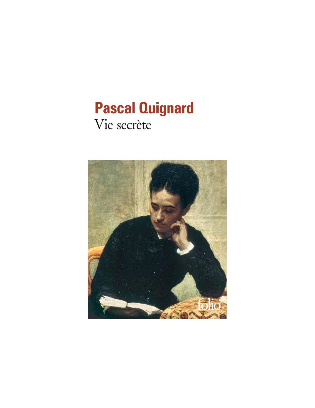 Vie secrète Pascal Quignard