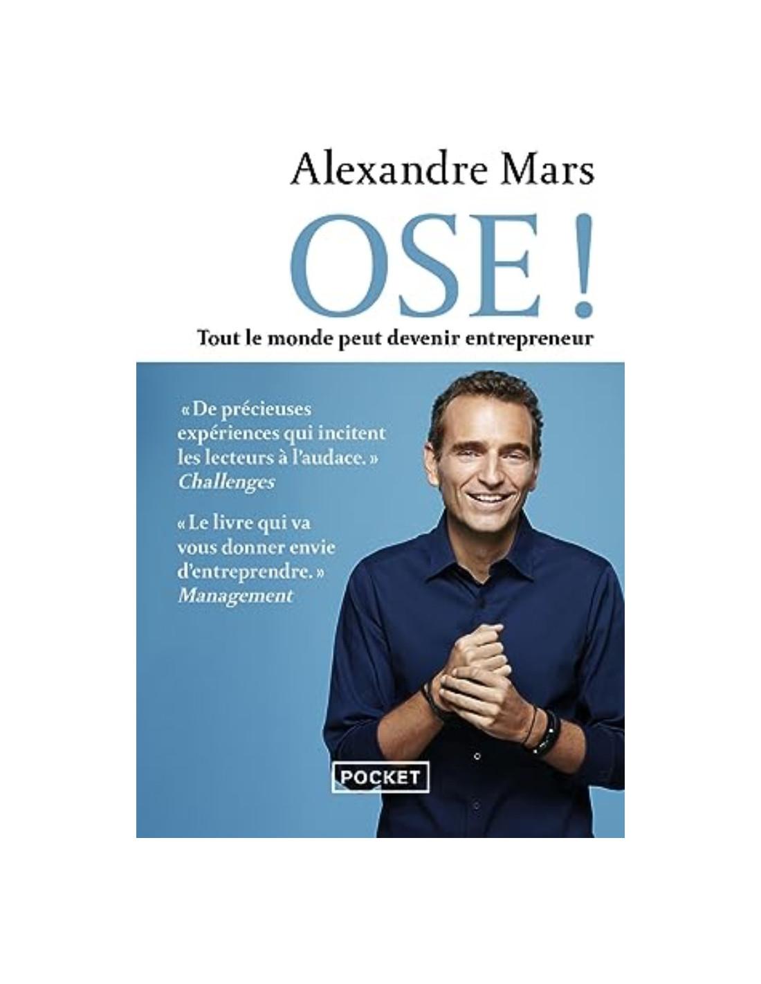 Ose ! Alexandre Mars