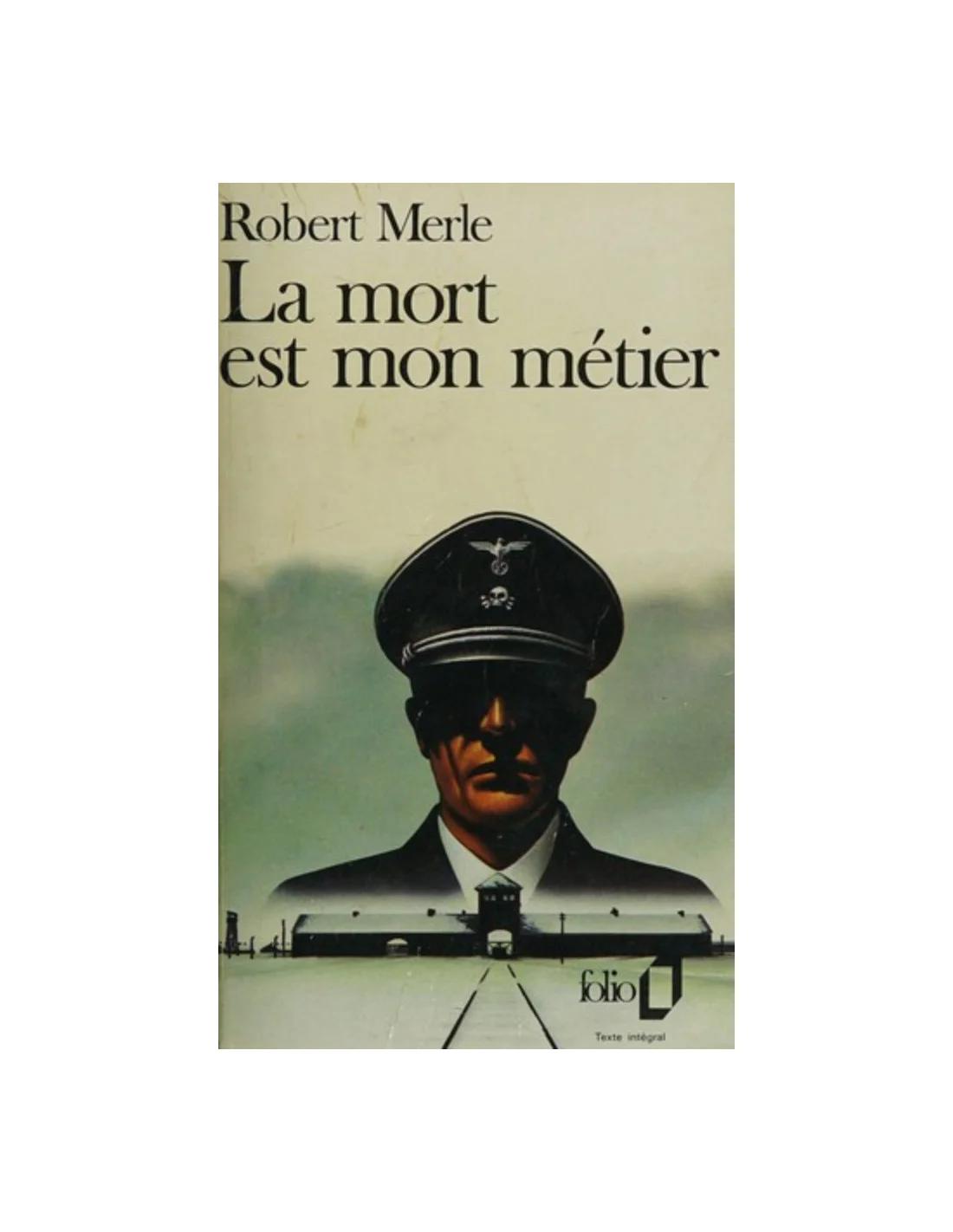 mort est mon métier Robert Merle