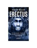 Erectus Xavier Müller