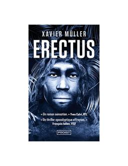 Erectus Xavier Müller