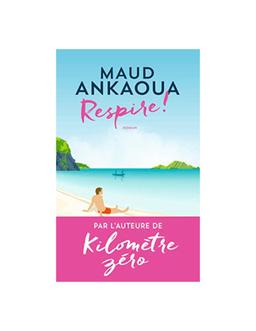 Respire ! Maud Ankaoua
