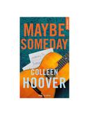 Maybe Someday Colleen Hoover