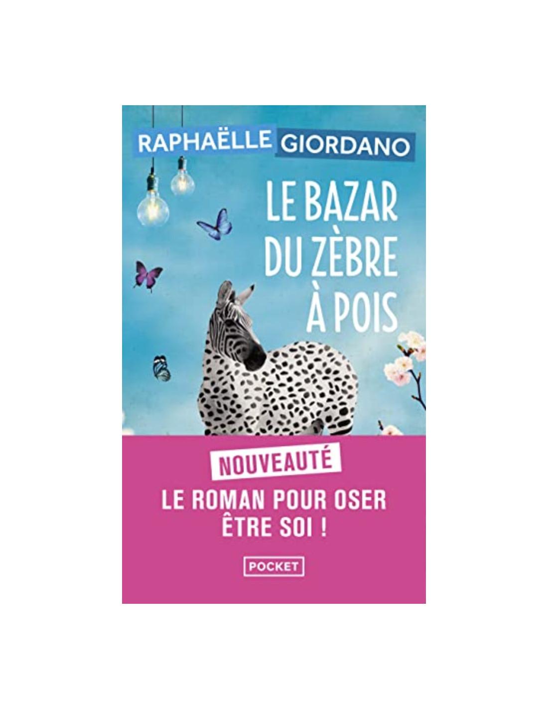 Bazar du zèbre à pois Raphaëlle Giordano