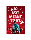 Not Meant To Be Meghan Quinn
