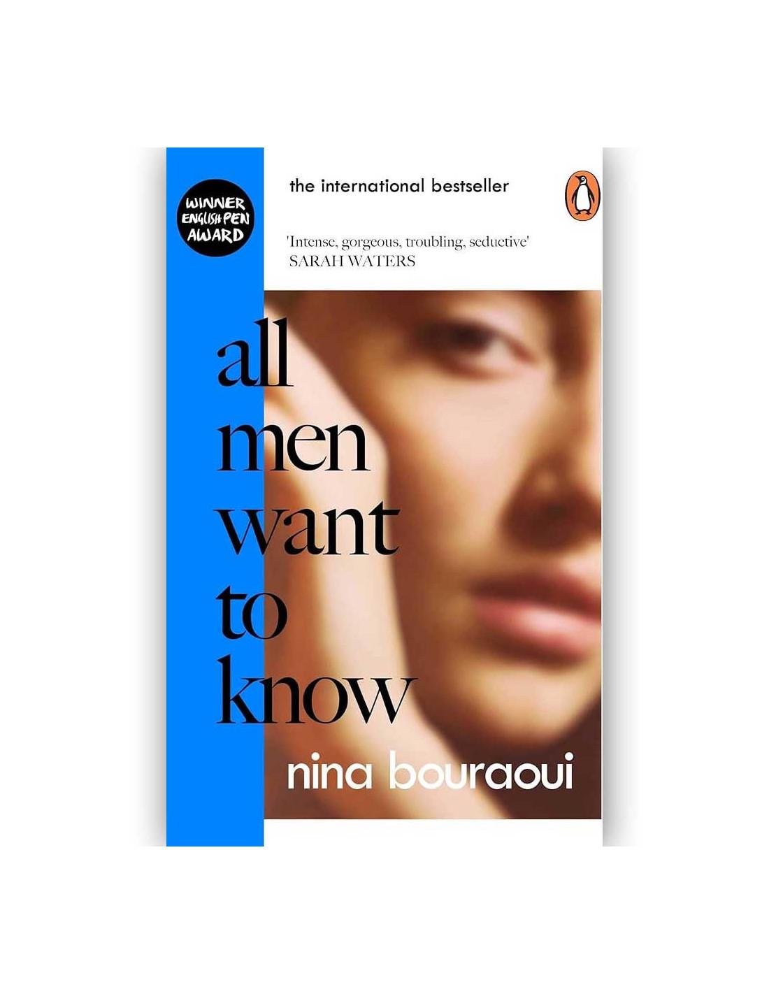 All Men Want To Know Nina Bouraoui