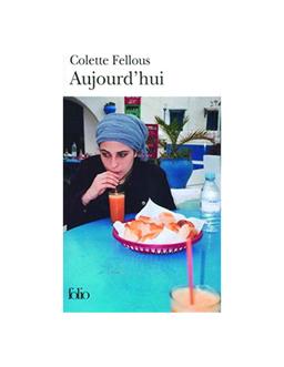 Aujourd'hui Colette Fellous
