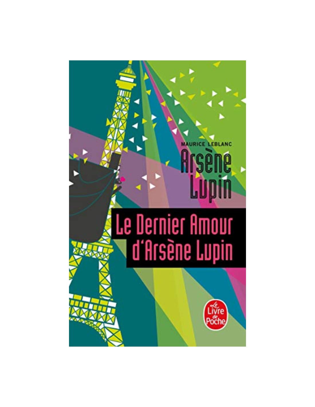 dernier amour d'Arsène Lupin Maurice Leblanc