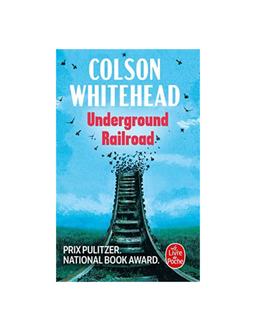Underground railroad Colson Whitehead