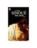 Moi Jésus Gilbert Sinoué