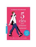 Florence 5 clés pour trouver l'amour Escaravage