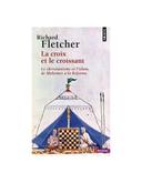 Croix le Croissant Richard A. Fletcher