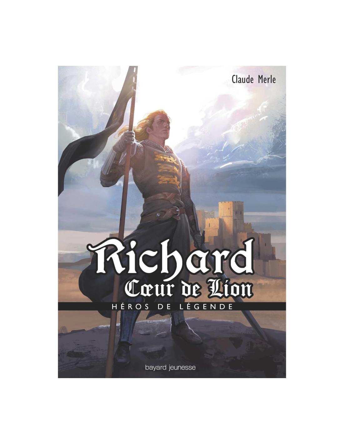 Richard Coeur de Lion Claude Merle