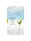 Ce qu'ils n'ont pas pu nous prendre Ruta Sepetys