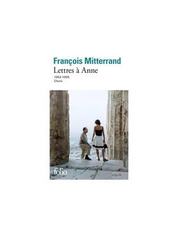 Lettres à Anne François Mitterrand