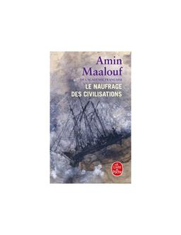 naufrage des civilisations Amin Maalouf