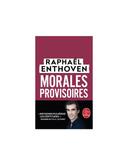 Morales provisoires Raphaël Enthoven