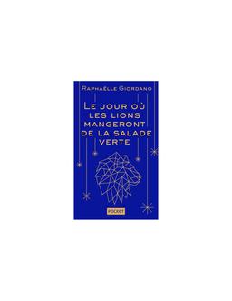 Jour où les lions mangeront de la salade verte Raphaëlle Giordano