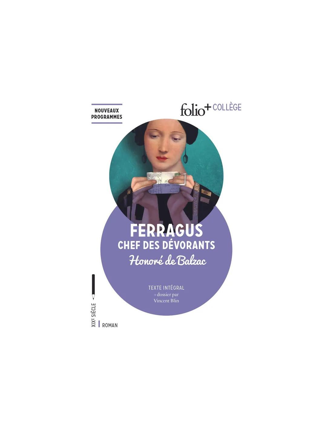 Histoire des Treize : Ferragus, chef des Dévorants Honoré de Balzac