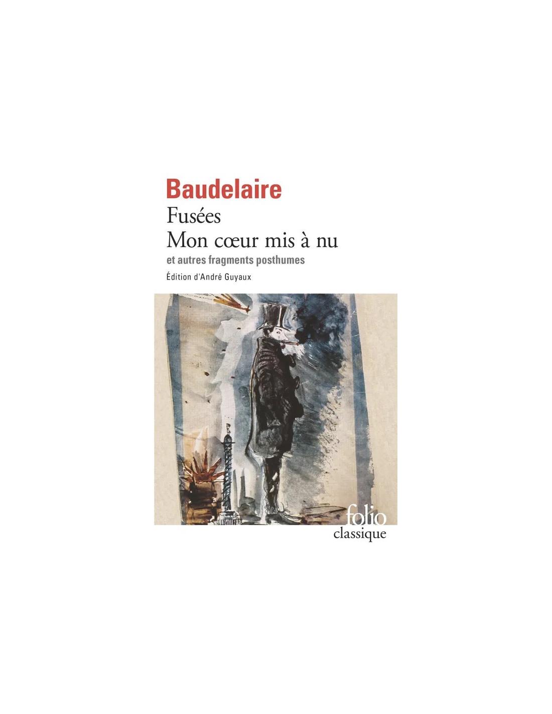 Fusées Mon cœur mis à nu autres fragments posthumes Charles Baudelaire