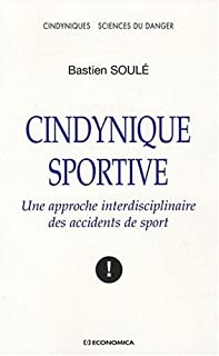 Cindynique sportive : Une approche interdisciplinaire des accidents de sport
