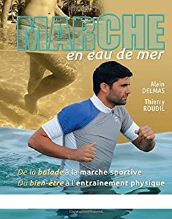 Marche en eau mer De la balade à la marche sportive