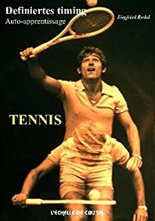 Definiertes timing Tennis : Méthode d’auto-apprentissage