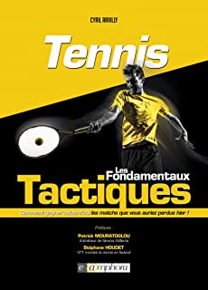 TENNIS LES FONDAMENTAUX TACTIQUES
