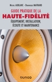 GUIDE PRATIQUE DE LA HAUTE-FIDELITE