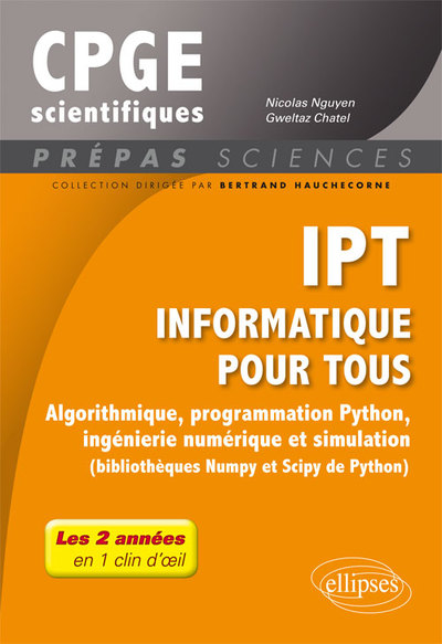 IPT Informatique pour tous Algorithmique, programmation Python, ingénierie numérique simulation