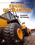 MECANIQUE D’ENGINS DE CHANTIER : SYSTEMES DE FREINAGE