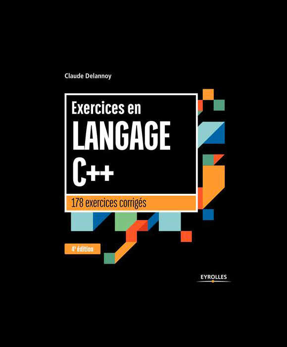 Exercices en langage C+ : 178 exercices corrigés