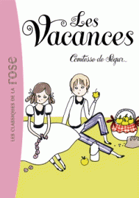 Comtesse de Ségur Tome 3 Les vacances