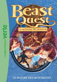 Beast Quest Tome 31 Le Royaume de Gwildor Le maître des montagnes