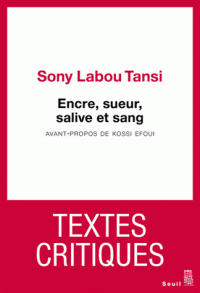 Encre sueur, salive sang Textes critiques