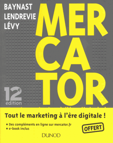 Mercator tout le marketing à l’ère digitale ! 12ed