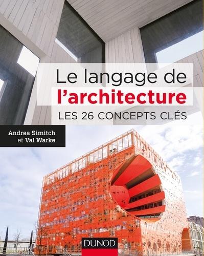 Langage de l’architecture : les 26 concepts clés