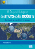 Geopolitique des mers des oceans Qui tient la mer tient le monde
