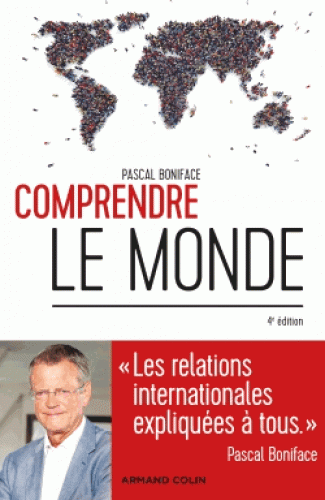Comprendre le monde : “Les relations internationales expliquées à tous”