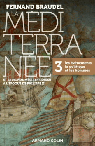 monde méditerranéen à l’époque de Philippe II : volume 3 les evenements la politique les hommes