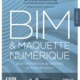 BIM maquette numérique pour l’architecture, le bâtiment la construction