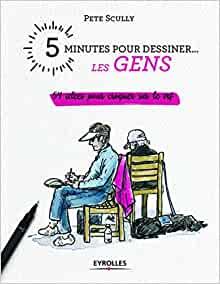 minutes pour dessiner… les gens 54 idées pour croquer sur le vif