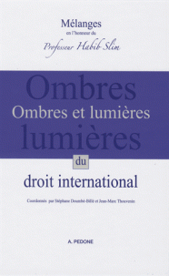 Ombres lumières du droit Mélanges en l’honneur du Professeur Habib Slim