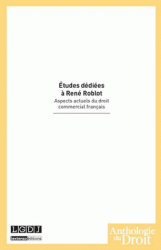 Etudes dédiées à René Roblot Aspects actuels du droit commercial français