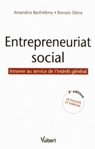 Entrepreneuriat social Innover au service de l’intérêt général 2e édition revue augmentée
