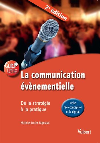 communication évènementielle : de la stratégie à la pratique (inclus l’éco-conception le digital