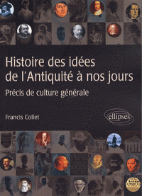 Histoire des idées de l’Antiquité à nos jours Précis de culture générale