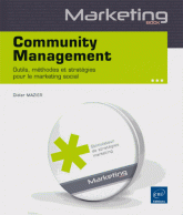 Community Management Outils, methodes strategies pour le marketing social